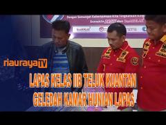 RUTIN DILAKUKAN, KAMAR HUNIAN LAPAS KELAS IIB TELUK KUANTAN DIGELEDAH